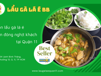 Quán lẩu gà lá é ngon đông nghịt khách tại Quận 11